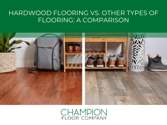 Hardwood flooring vs other types of flooring